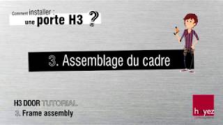 Comment assembler le cadre de la porte H3  Etape 3  hOyez Partitionsystems [upl. by Buine]