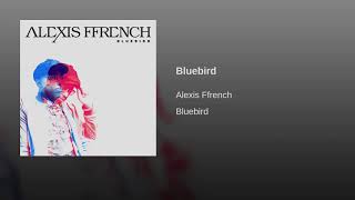 Alexis Ffrench  Bluebird [upl. by Dowzall]