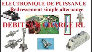 Cours électronique de Puissance Redressement simple alternance Partie 2 Débit sur charge RL [upl. by Hunter]