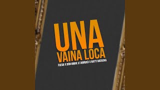 Una Vaina Loca Remix [upl. by Nicolais140]