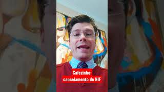 Cancelamento de NIF cafezinho 084 shorts [upl. by Corina]