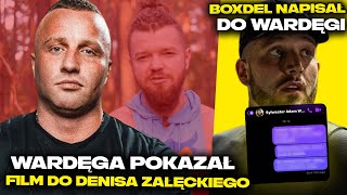 WARDĘGA POKAZAŁ NAGRANIE DO DENISA ZAŁĘCKIEGO BOXDEL PISAŁ DO SYLWESTRA STANOWSKI STONOGA FAME [upl. by Grissel]