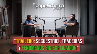 quotTrailero nos cuenta cosas impactantes que vivió en carreteraquot Miguel Ángel  pepeampchema podcast [upl. by Aikim280]