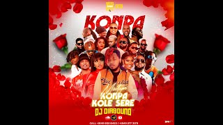 Mixtape Konpa Kole Sere 2024 2025 BY DIASOUNDBEST konpa compas haitian [upl. by Hau]