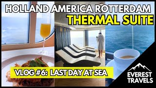 Rotterdam Cruise  Final Day at Sea Thermal Spa amp Disembarkation  Travel Vlog [upl. by Harpole978]