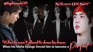 When his Mafia hyungs forced him to become a Perfect  Namjoon One Shot  daydreamers1319 [upl. by Auria]