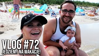 JEDZIEMY NA WAKACJE • VLOG 72 [upl. by Leerzej78]