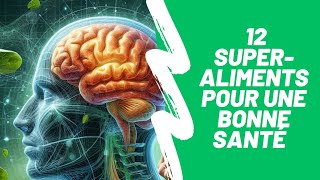 12 SuperAliments pour Booster Votre Santé [upl. by Elatan]