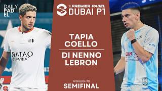 SEMIFINAL  TapiaCoello VS Di NennoLebron  Premier Padel  Dubai P1  Highlights [upl. by Ashling]