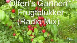 Olferts Gartneri  Frugtplukker Radio Mix [upl. by Ejroj]