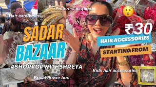 Sadar Bazar HAIR ACCESSORIES 🫨  HAUL Shop details MUST VISIT FOR MAKEUP ARTISTS amp Hairstylist🛍️ [upl. by Manda]