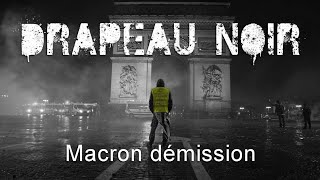 DRAPEAU NOIR  Macron Démission [upl. by Afira]