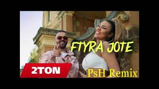 2TON  Ftyra Jote  PsH Remix [upl. by Rengaw]