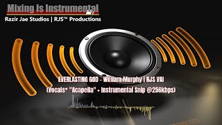 🔊 EVERLASTING GOD  William Murphy  RJS VAI Vocals quotAcapellaquot  Instrum Snip 256kbps shorts [upl. by Silrac]