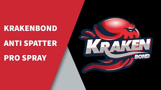 Kraken Bond How to Use Welding AntiSpatter Pro Spray [upl. by Rivkah]