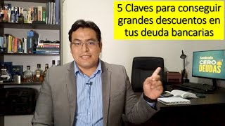 🤩5 Secretos para negociar tus deudas bancarias🏦y conseguir miles de soles en descuentos [upl. by Pearse579]