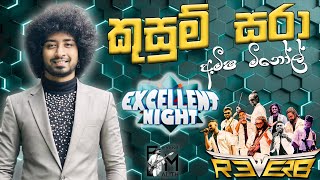 Kusum Sara  කුසුම් සරා   Amisha Minol  Reverb Excellent Night BAndaragama  Live show Reverb top [upl. by Annelg]