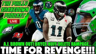 🦅 Bryce Huff Deletes EVERYTHING Eagles  AJ Brown Out VS Bucs  The Philly Shakedown Podcast [upl. by Ariuqahs]