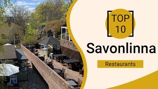 Top 10 Best Restaurants to Visit in Savonlinna  Finland  English [upl. by Madlin]