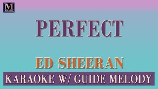 Perfect  Karaoke With Guide Melody Ed Sheeran [upl. by Hcurob]