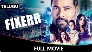 Fixerr  Full Web Series  Karishma Sharma Gagan Anand Ravi Kesar Mahie Gill Shabir Ahluwalia [upl. by Claire]