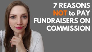 Nonprofit Fundraising Why Not Pay Fundraisers on Commission [upl. by Volkan]