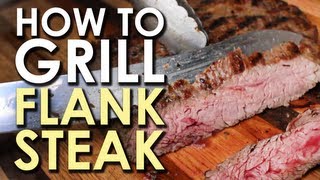 The Art of Grilling How to Grill Flank Steak [upl. by Zonnya870]