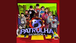 Patrulha Salvadora [upl. by Nevet]