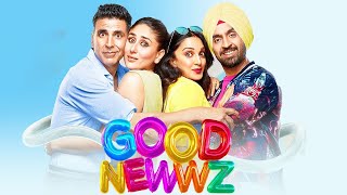 Good Newwz Full Movie  Akshay Kumar Kareena Kapoor Diljit Dosanjh Kiara Advani  Fact amp Review [upl. by Eustasius]