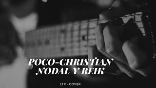 Poco  Christian Nodal y Reik  Cover [upl. by Ahsemat]