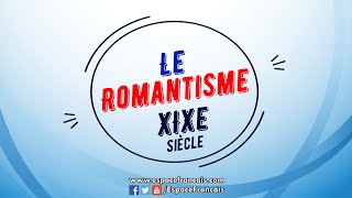 Courant littéraire  Le romantisme  Lessentiel à savoir [upl. by Enirrok]