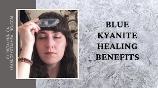 Blue Kyanite Healing Benefits [upl. by Riley]