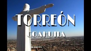 Descubre Torreón Coahuila y sus Atractivos [upl. by Ike]