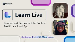 Learn Live  Develop and Deconstruct the Contoso Real Estate Portal App [upl. by Luca]