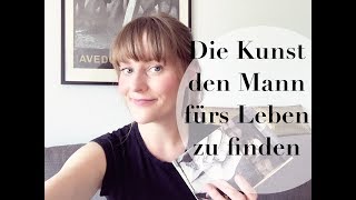 Die Kunst den Mann fürs Leben zu finden  Steffi Kessler [upl. by Stacie]