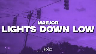 Maejor  Lights Down Low Lyrics [upl. by Lucinda464]