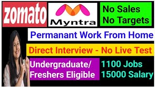 ZomatoMyntra 1100 Job Vacancies in Customer Service Work From Home Any Graduate UG freshers [upl. by Hsirrehc854]