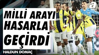 Haldun Domaç quotFenerbahçede Düzeltilmesi Gereken Çok Şey Varquot  A Spor  Sabah Sporu  21102024 [upl. by Zzabahs2]