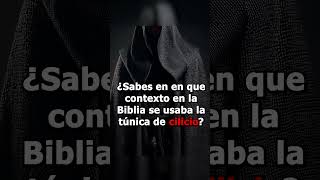 En que contexto en la Biblia se usaba la túnica de cilicio [upl. by Noraa]