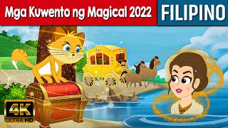 Mga Kuwento ng Magical 2022  Kwentong Pambata Tagalog  Kwentong Pambata  Filipino Fairy Tales [upl. by Cuda]