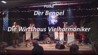 quotDer Bengelquot Die Wirtshaus Vielharmoniker Polka von Frank Ehret [upl. by Gizela695]