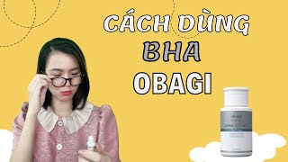 BHA OBAGI có tốt không Cách dùng BHA OBAGI đạt hiệu quả cao  không kích ứng Nguyễn Mai Hương [upl. by Mckenna584]