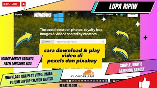 Cara download amp play video di pexels dan pixabay PC dan laptop mudah dan gratis  LUPARIPIW [upl. by Meirrak]