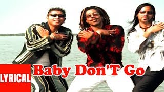 Baby DonT Go Lyrical Video Song  Apna Sangeet  Stereo Nation Taz [upl. by Thatcher551]