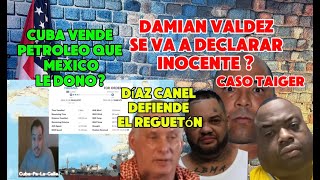 Caso del Taiger Pudiera ComplicarseLo Ultimo de CubaDiaz Canel Vende Petroleo Donado [upl. by Enial]