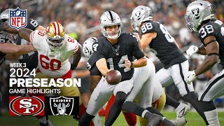 San Francisco 49ers vs Las Vegas Raiders  2024 Preseason Week 3 Game Highlights [upl. by Aicatsan519]