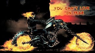 Ghost Rider  You cant live in fear [upl. by O'Neil]