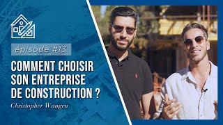 🏗 EPISODE 13  Comment choisir son entreprise de construction [upl. by Decato]