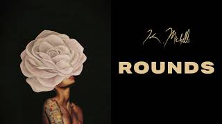 K Michelle  Rounds Official Audio [upl. by Mcadams]