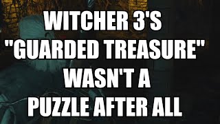 Witcher 3 The quotGuarded Treasurequot Crypt Puzzle Wasnt a Puzzle After All [upl. by Aleen]